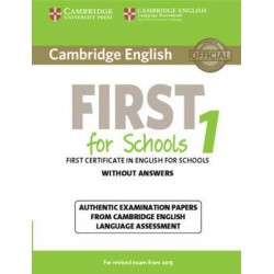 CAMBRIDGE ENGLISH FIRST FOR SCHOOLS 1 CAMBRIDGE ENGLISH FIRST FOR SCHOOLS 1
